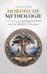 Nordische Mythologie: Eine fesselnde Entdeckungsreise in die Welt der Götter, Helden und Mythen